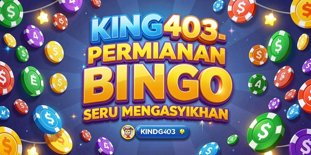 Tampilan gameplay Bingo yang seru dan mengasyikkan di KING403.
